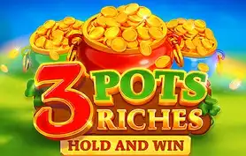 3 Pot Richies Hold and Win